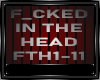 F--KED IN THE HEAD