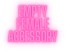 Empty Female Accessory