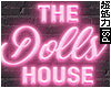 The Dolls House Neon 
