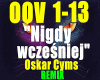 NigdyWczesniej-Cyms/RMX.