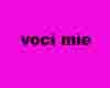 voci mie