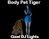DJ Body Pet Tiger
