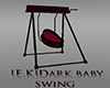 [E.K] Dark baby swing