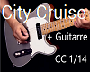 C* city cruise + G uitar