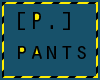 [P.] Skinnies Pants