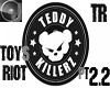 TeddyKillerzToyRiot2/2