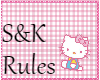 S&K Rules