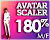 AVATAR SCALER 180%
