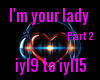 I'm your lady (pt 2)