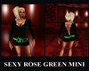 Rose Green Sexy Mini