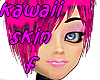Kawaii ~ Skin Female