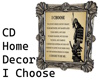 CD Home Decor I Choose