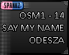 Say My Name - Odesza