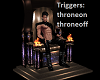 Z M/F Trigger Throne DJ