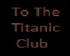 The Titanic  Thones