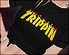 † trippin