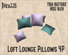 ! Loft Lounge Pillows 4P