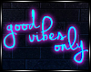 Good Vibes  Neon Sign