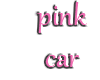 -B.E- SWEET PINK CAR