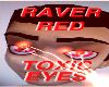 raver red toxic eyes