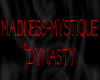 Madness-MystiQue Dyansty