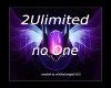 2Unlimited no one