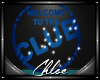 Welcome To Club BlueSign