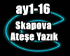 *C*Skapova Ateşe Yazık