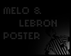 $ Melo&Lebron Poster
