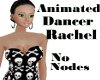Animated Dancer Rachel