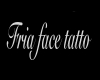 Fria face tattoo