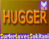 (SLS) Hugger Sign