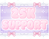 25K Support Sticker