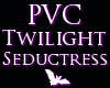PVC Twilight Seductress