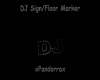 DJ Sign/Floor Marker