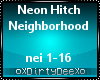 Neon Hitch: Neighborhood