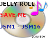 SAVE ME~JELLY ROLL~DJ