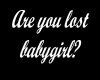 Are you lost babygirl?