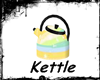 ~~Kettle~~