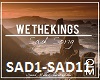 Sad Song- We the Kings