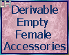 Drvbl Empty Female Acc