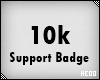 ᴴ 10k -Support Sticker