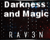 Darkness and Magic