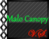 ~V~ Malo Canopy