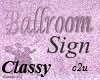 Pink Ballroom Sign