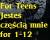 For Teens -Jestes czesci
