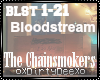 Chainsmokers:Bloodstream