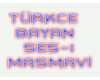 TURKCE BAYAN SES-1