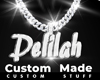 Custom Delilah Chain