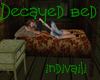Decayed Bed